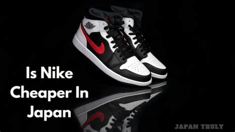 is nike cheaper in japan
